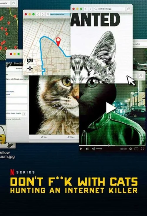 مسلسل Don't F**k With Cats: Hunting an Internet Killer مترجم