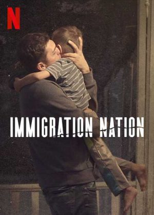 مسلسل Immigration Nation مترجم