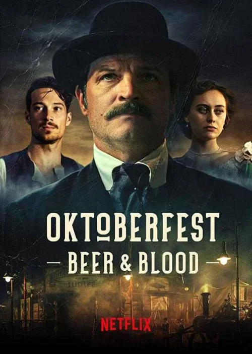 مسلسل Oktoberfest: Beer & Blood مترجم