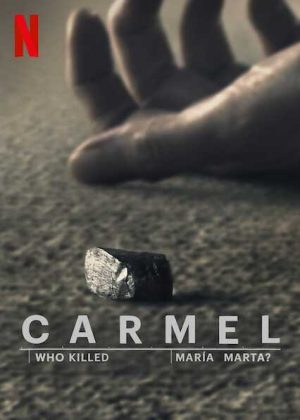 مسلسل Carmel: Who Killed Maria Marta مترجم