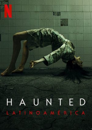 مسلسل Haunted: Latin America مترجم