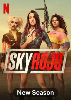 مسلسل Sky Rojo مترجم