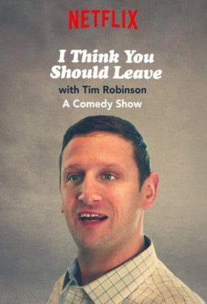 مسلسل I Think You Should Leave with Tim Robinson الموسم الثاني الحلقة 6 والاخيرة