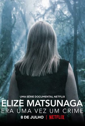 مسلسل Elize Matsunaga: Era Uma Vez Um Crime مترجم