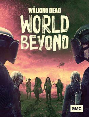 مسلسل The Walking Dead: World Beyond مترجم