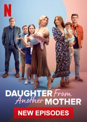 مسلسل Daughter from Another Mother مترجم