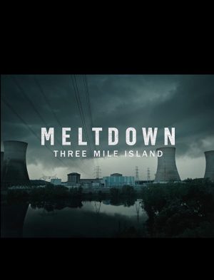 مسلسل Meltdown: Three Mile Island مترجم