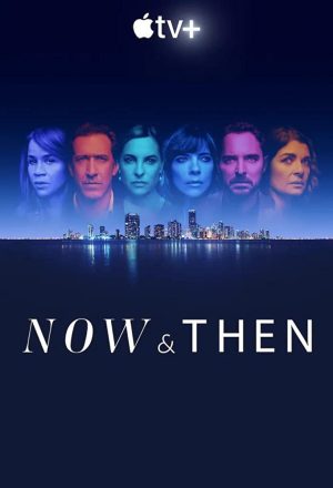 مسلسل Now and Then مترجم