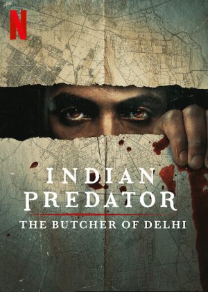 مسلسل Indian Predator: The Butcher of Delhi مترجم
