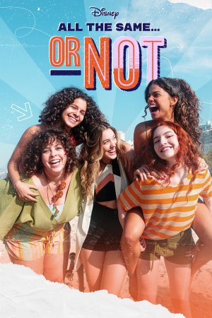 مسلسل All the Same... or Not مترجم