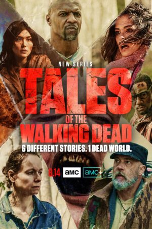 مسلسل  Tales of the Walking Dead الموسم الاول الحلقة 6 والاخيرة