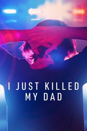 مسلسل I Just Killed My Dad مترجم