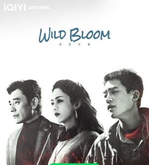 مسلسل Wild Bloom مترجم