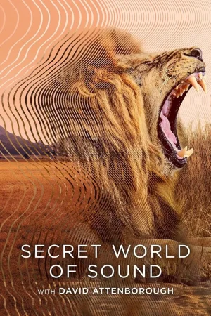 مسلسل Secret World of Sound with David Attenborough مترجم
