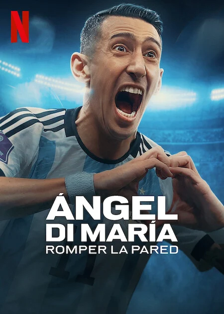 مسلسل Ángel Di María: Breaking Down the Wall مترجم