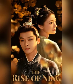 مسلسل The Rise of Ning مترجم