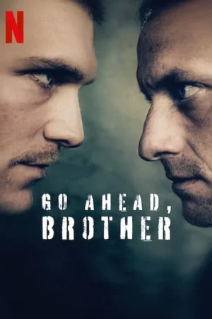 مسلسل Go Ahead, Brother مترجم