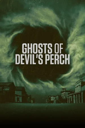 مسلسل Ghosts of Devil's Perch مترجم