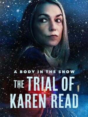 مسلسل A Body in the Snow: The Trial of Karen Read مترجم