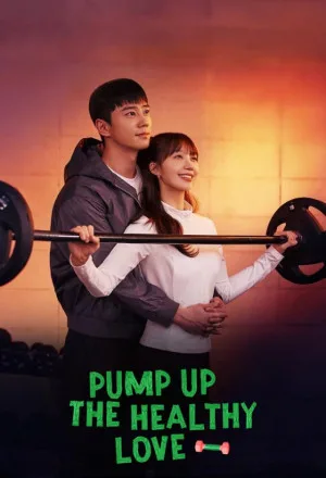 مسلسل Pump Up the Healthy Love مترجم