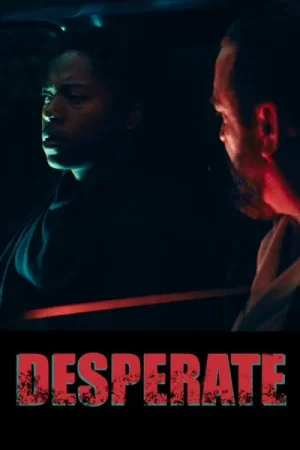 فيلم Desperate 2025 مترجم اون لاين