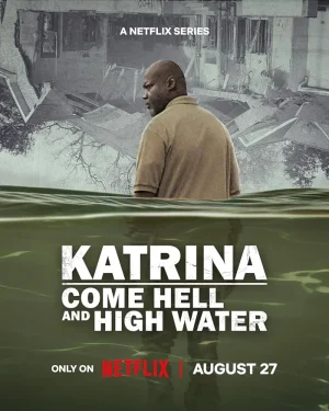 مسلسل Katrina: Come Hell and High Water مترجم