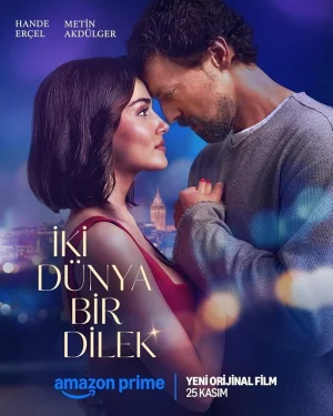 فيلم عالمان، أمنية واحدة Iki Dünya Bir Dilek 2025 مترجم اون لاين