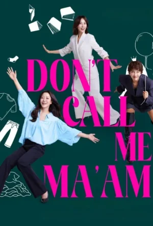 مسلسل Don't Call Me Ma'am مترجم