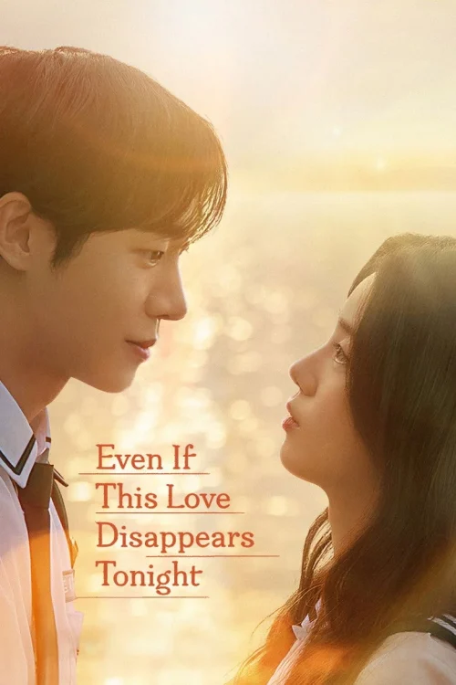 فيلم Even If This Love Disappears Tonight 2025 مترجم اون لاين