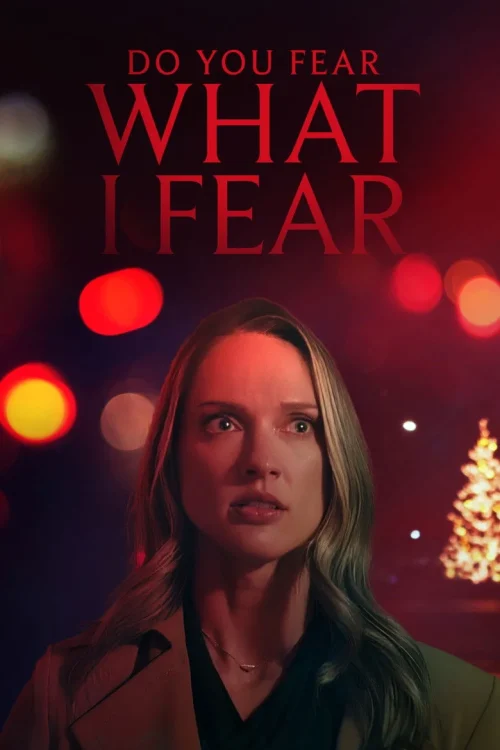 فيلم Do You Fear What I Fear? 2025 مترجم اون لاين