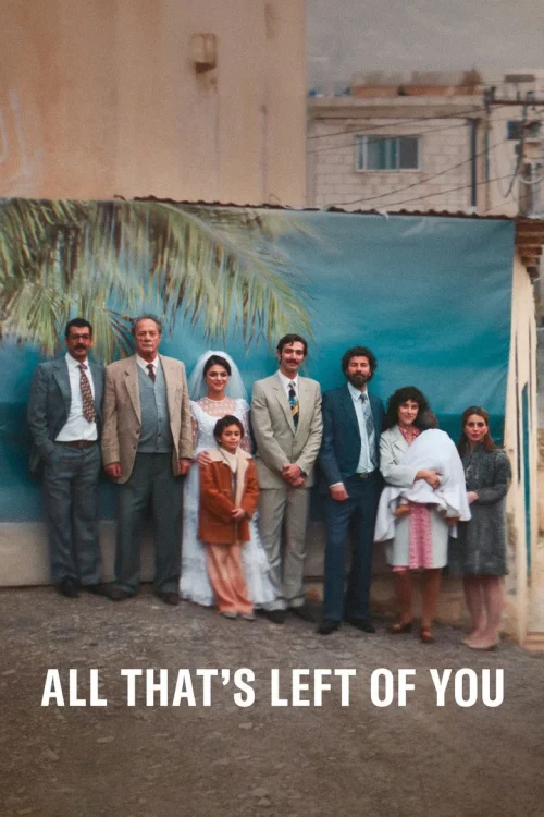 فيلم All That’s Left of You 2025 مترجم اون لاين