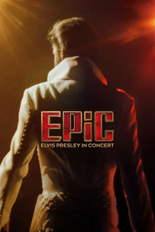 فيلم EPiC: Elvis Presley in Concert 2026 مترجم اون لاين
