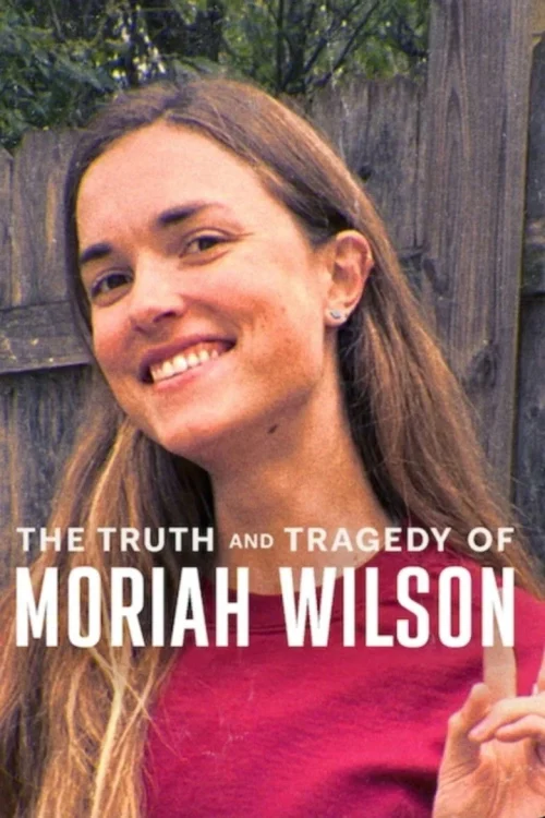 فيلم The Truth and Tragedy of Moriah Wilson 2026 مترجم اون لاين