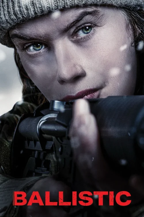 فيلم Ballistic 2026 مترجم اون لاين
