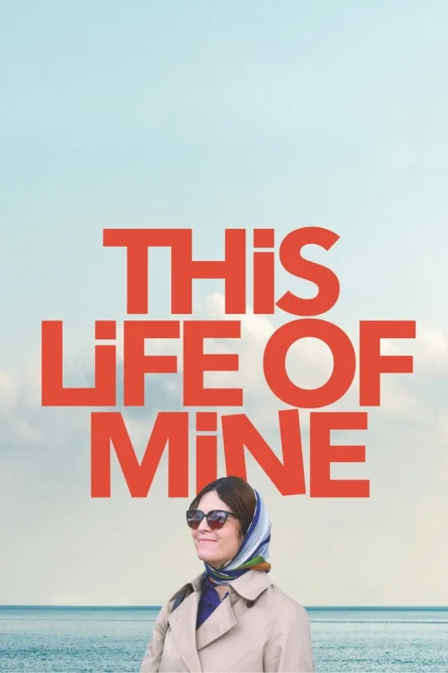 فيلم This Life of Mine 2024 مترجم اون لاين