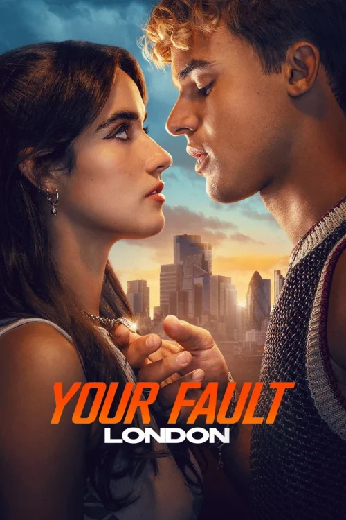 فيلم Your Fault: London 2026 مترجم اون لاين