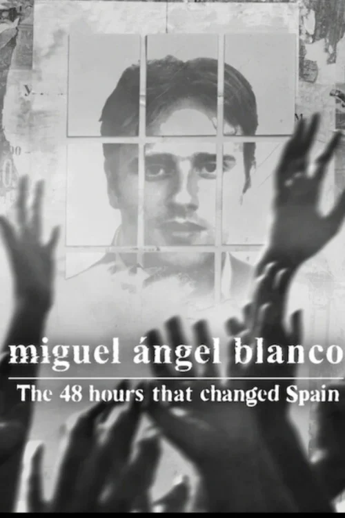 فيلم Miguel Ángel Blanco: The 48 Hours That Changed Spain 2026 مترجم اون لاين